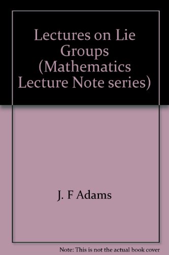 Lectures on Lie groups. (Mathematics lecture notes series). - Adams, Frank J.