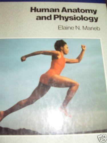 Stock image for Human Anatomy and Physiology (The Benjamin/Cummings series in human anatomy and physiology) by Nicpon-Marieb, Elaine (1989) Hardcover for sale by SecondSale