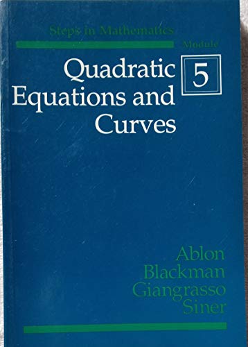 Beispielbild fr Quadratic Equations and Curves [Steps in Mathematics Modules #5] zum Verkauf von Wonder Book