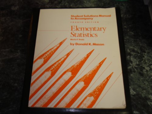 Student solutions manual to accompany Elementary statistics - Mason, Donald Kenneth