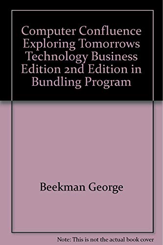 Imagen de archivo de Computer Confluence Exploring Tomorrows Technology Business Edition 2nd Edition in Bundling Program a la venta por Bookmans