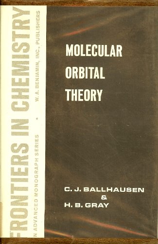 Molecular orbital theory: An introductory lecture note and reprint volume (Frontiers in chemistry) (9780805304510) by Carl Johan Ballhausen