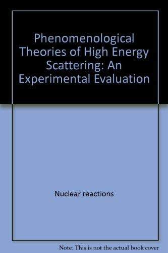 Phenomenological Theories of High Energy Scattering: An Experimental Evaluation (Mathematics Lecture Note Series; 57) (9780805304718) by V Barger; David B. Cline