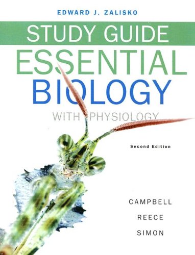 Study Guide for Essential Biology with Physiology, 2nd Edition (9780805304893) by Campbell, Neil A.; Reece, Jane B.; Simon, Eric J.; Zalisko, Edward J.