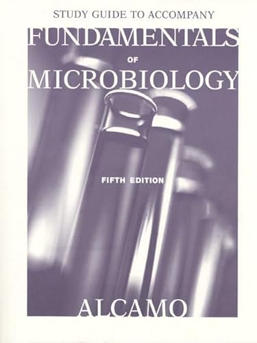 Study Guide to Accompany Fundamentals of Microbiology (9780805305333) by Alcamo, I. Edward