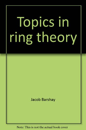 Topics in Ring Theory