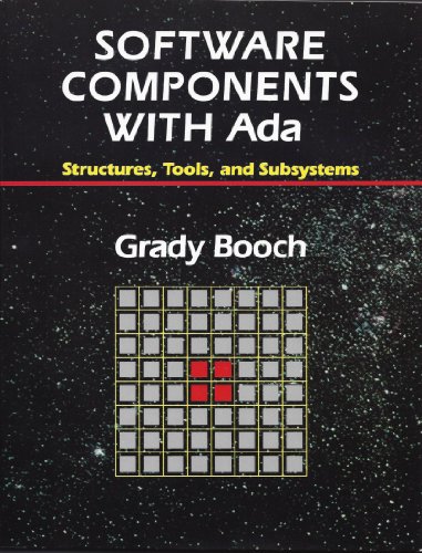 Software Components With Ada: Structures, Tools, and Subsystems (The Benjamin/Cummings Series in Ada and Software Engineering) (9780805306095) by Booch, Grady