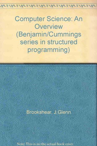 9780805309034: Computer Science: An Overview (Benjamin/Cummings series in structured programming)