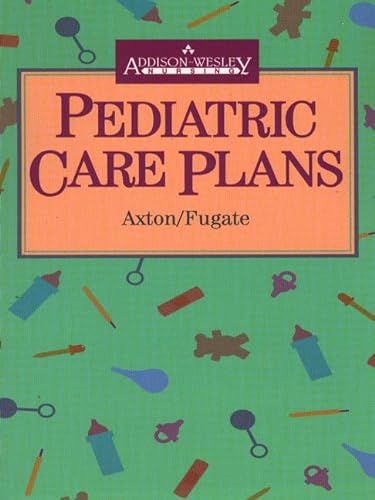 9780805309058: Pediatric Care Plans