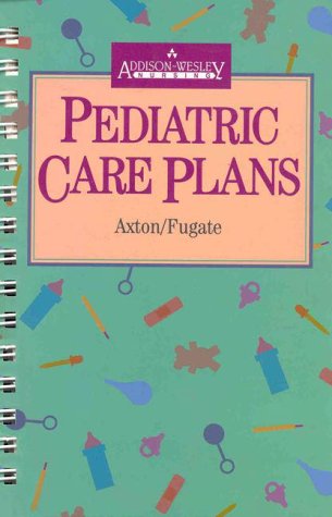 9780805309058: Pediatric Care Plans