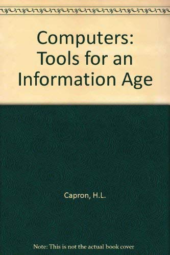 Beispielbild fr Computers, Tools for an Information Age zum Verkauf von Top Notch Books