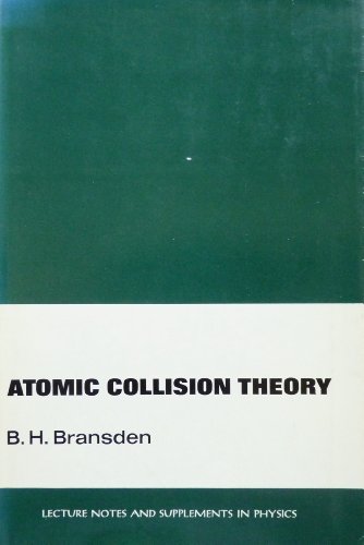 Atomic Collision Theory (Mathematics Lecture Note Series) (9780805311808) by Bransden, B. H.