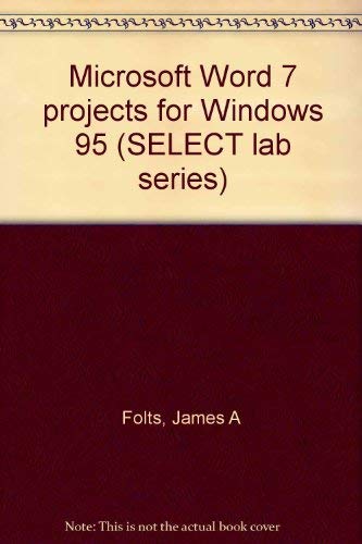 Stock image for Microsoft Word 7 Projects for Windows 95 (Select Lab Series) for sale by Bookmonger.Ltd