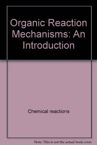 Organic Reaction Mechanisms: An Introduction