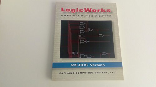 Stock image for Logicworks: Interactive Circuit Design Software/MS-DOS Version for sale by HPB-Red