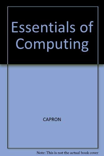 Essentials of Computing (9780805316049) by Capron, H. L.