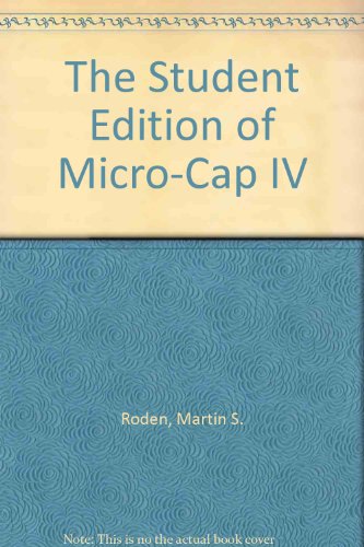 Imagen de archivo de The Student Edition of Micro-Cap IV a la venta por Hawking Books