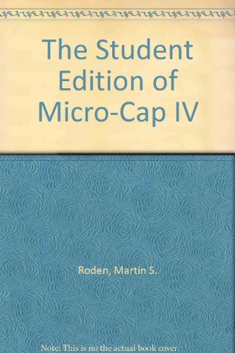 9780805317145: The Student Edition of Micro-Cap IV