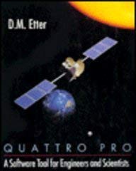 Quattro Pro: A Software Tool for Engineers and Scientists (9780805317787) by Etter, D. M.