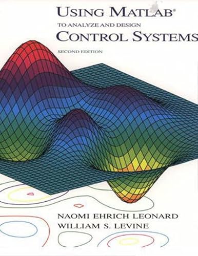 Imagen de archivo de Using MATLAB to Analyze and Design Control Systems (2nd Edition) a la venta por Wonder Book