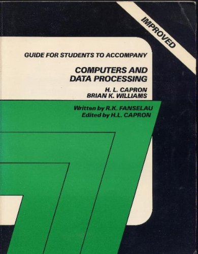 Beispielbild fr Guide for students to accompany Computers and data processing [by] H.L. Capron, Brian K. Williams zum Verkauf von Wonder Book