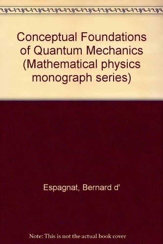 Beispielbild fr Conceptual Foundations of Quantum Mechanics Second Edition, (Mathematical Physics Monograph Series; 20) zum Verkauf von Zubal-Books, Since 1961