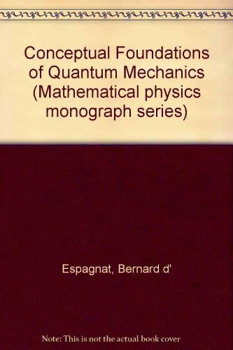 Stock image for Conceptual Foundations of Quantum Mechanics Second Edition, (Mathematical Physics Monograph Series; 20) for sale by Zubal-Books, Since 1961