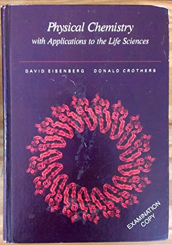 Imagen de archivo de Physical Chemistry : With Applications to the Life Sciences a la venta por Better World Books