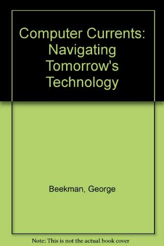 Imagen de archivo de Computer Currents: Navigating Tomorrow's Technology a la venta por gigabooks