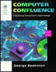 Stock image for Computer Confluence : Exploring Tomorrows Technology for sale by Better World Books