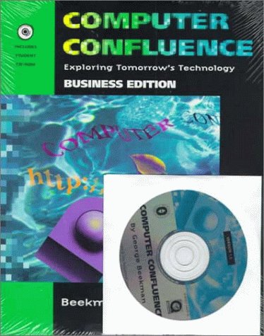 Stock image for Computer Confluence: Exploring Tomorrow's Technology : Business Edition for sale by WorldofBooks