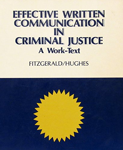 Imagen de archivo de Effective Written Communication in Criminal Justice : A Work-Text a la venta por Better World Books