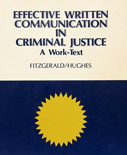 9780805325140: Effective written communication in criminal justice: A work-text