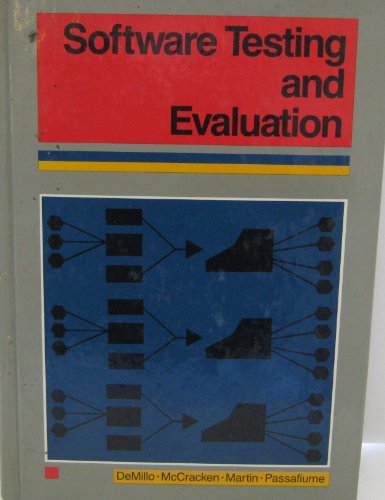 Stock image for Software Testing and Evaluation: Richard DeMillo, Michael McCracken, Rhonda Martin and John Pass for sale by ThriftBooks-Atlanta