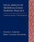 Imagen de archivo de Legal Aspects of Maternal-Child Nursing Practice: Concepts and Strategies in Risk Management a la venta por HPB-Red