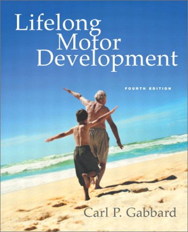 Beispielbild fr Lifelong Motor Development, Fourth Edition zum Verkauf von Wonder Book