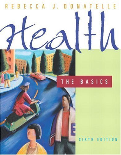 Beispielbild fr Health: The Basics (6th Edition) zum Verkauf von Anderson Book