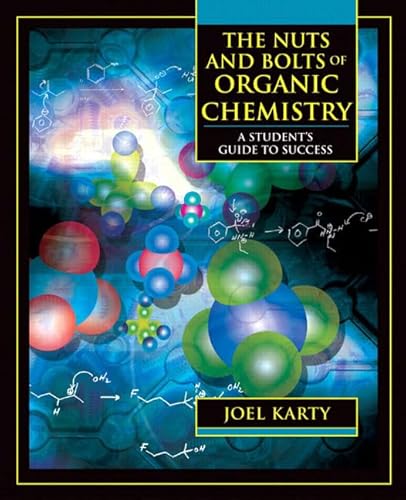 Imagen de archivo de The Nuts and Bolts of Organic Chemistry: A Student's Guide to Success a la venta por SecondSale