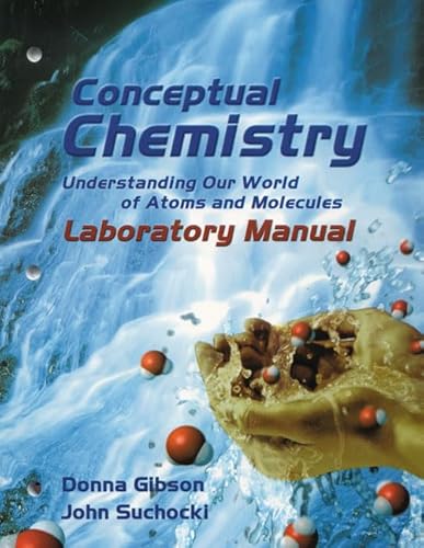 Stock image for Conceptual Chemistry: Understanding Our World of Atoms and Molecules Laboratory Manual for sale by ThriftBooks-Dallas