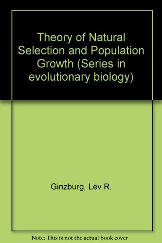 Beispielbild fr Theory of Natural Selection and Population Growth (Series in evolutionary biology) zum Verkauf von Wonder Book