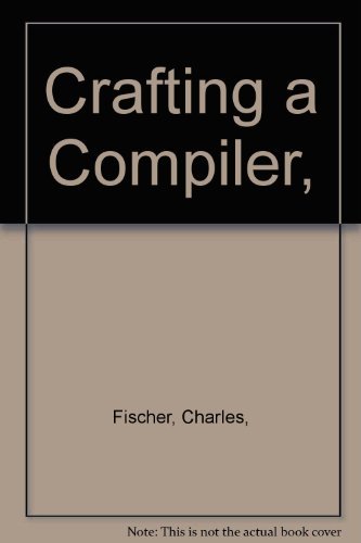 Immagine dell'editore per Crafting a Compiler venduto da Better World Books Ltd