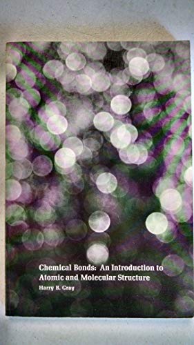 Beispielbild fr Chemical Bonds: An Introduction to Atomic and Molecular Structure zum Verkauf von Wonder Book