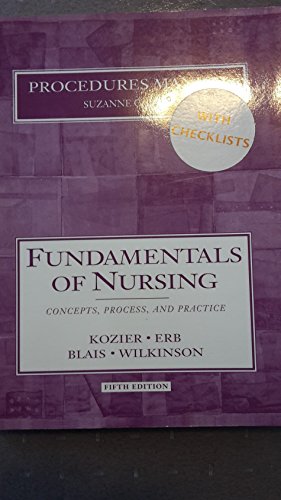 Procedures Manual to Accompany Fundamentals of Nursing (9780805335033) by Kozier, Barbara; Erb, Glenora; Beyea, Suzanne C.