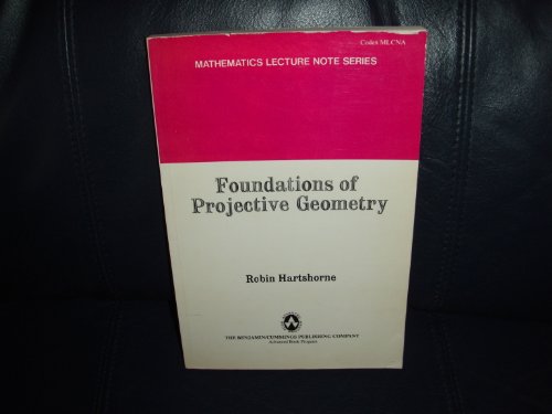 Foundations of Projective Geometry (9780805337570) by Hartshorne, Robin