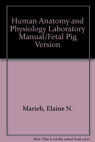 Stock image for Human Anatomy and Physiology Laboratory Manual/Fetal Pig Version for sale by HPB-Red