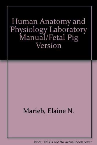 Stock image for Human Anatomy and Physiology Lab Manual, Fetal Pig Version for sale by ThriftBooks-Atlanta