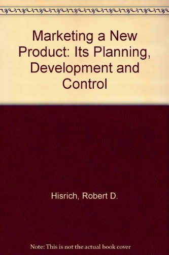 Imagen de archivo de Marketing a New Product: Its Planning, Development, and Control a la venta por Once Upon A Time Books