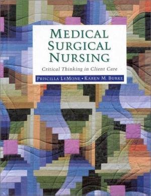 Medical-Surgical Nursing: Critical Thinking in Client Care (9780805341508) by Lemone, Priscilla