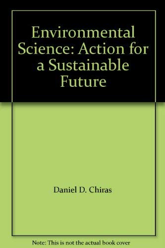9780805342352: Environmental Science: Action for a Sustainable Future