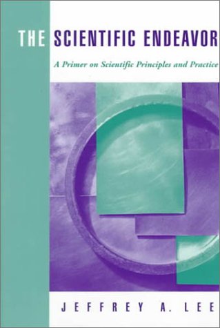 9780805345964: Scientific Endeavor, The:A Primer on Scientific Principles and Practice